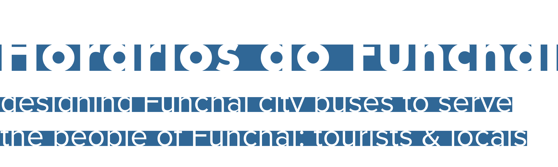 Horarios do Funchal - designing Funchal city buses to serve the people of Funchal: tourists & locals